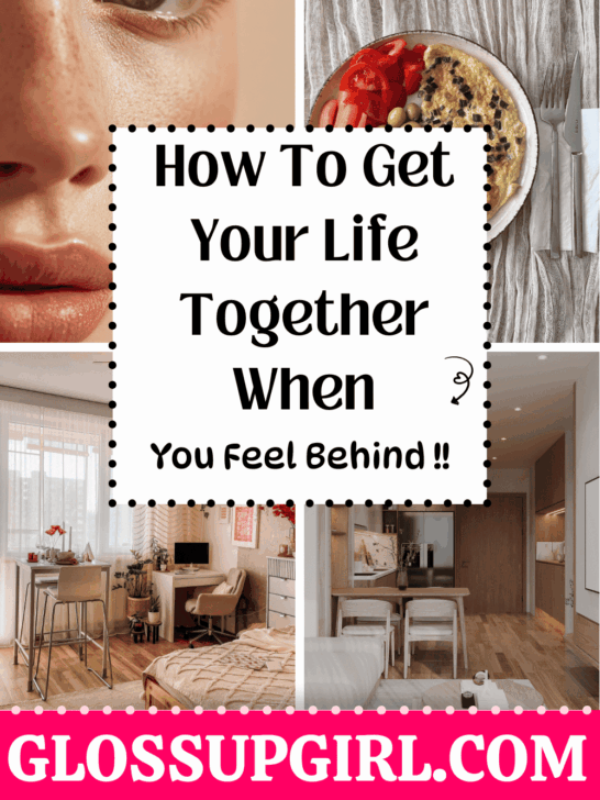 How To Get Your Life Together When You Feel Behind