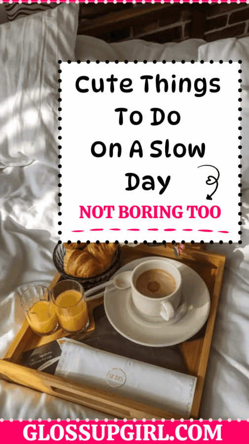 Cute Things To Do When You’re Bored