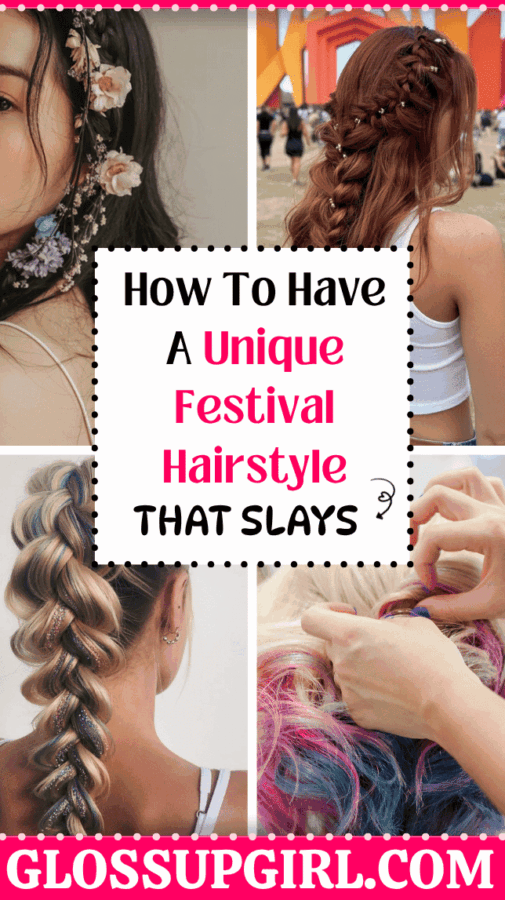 How To Have A Unique Festival Hairstyle Like No One Else