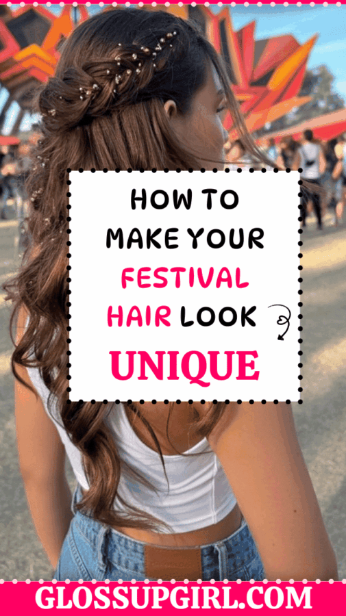 How To Have A Unique Festival Hairstyle Like No One Else