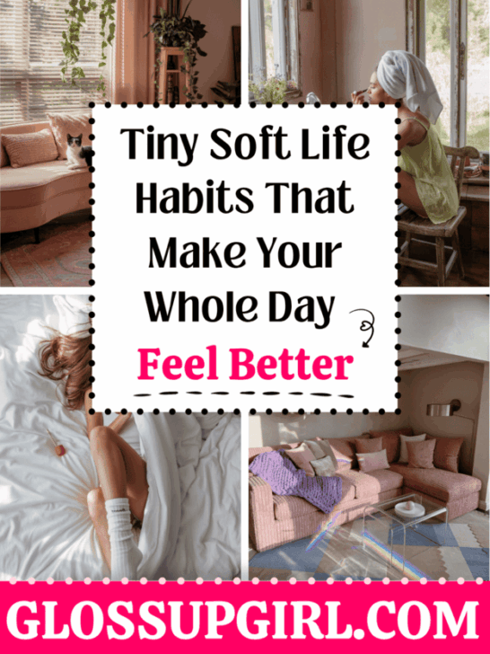 Soft Life Habits That Make Your Day Feel So Much Prettier