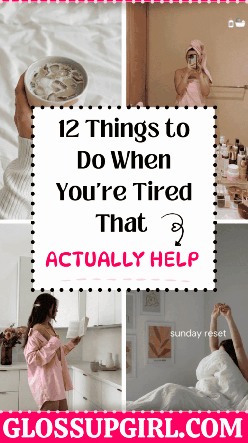 Things to Do When You're Tired