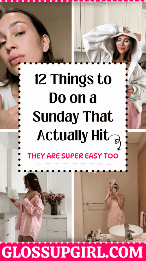 things to do on a sunday for women to copy